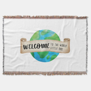 Welcome to the World Little One  earth Throw Blanket