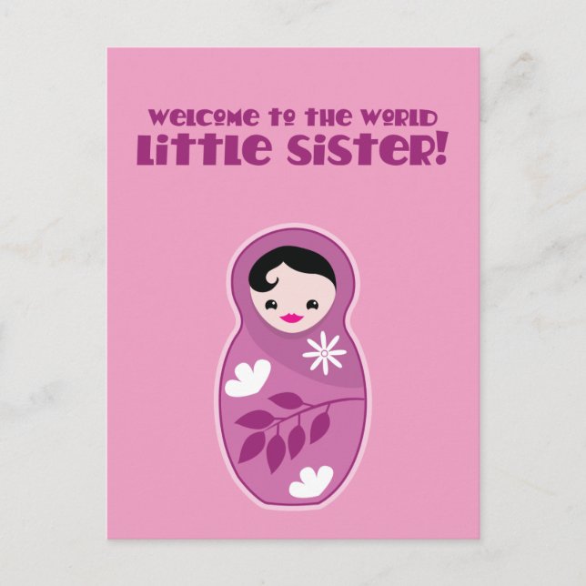 Welcome to the World little sister! babushka dolls Postcard (Front)