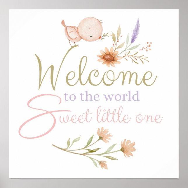 Welcome To The World Sweet Little One Poster (Front)