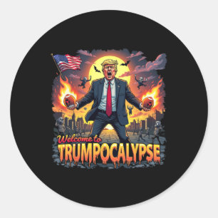 Welcome To Trump-ocalypse Funny Donald Trump Hallo Classic Round Sticker