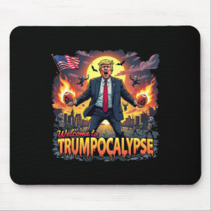 Welcome To Trump-ocalypse Funny Donald Trump Hallo Mouse Mat