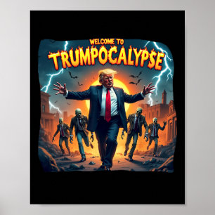 Welcome To Trump-ocalypse Funny Donald Trump Hallo Poster