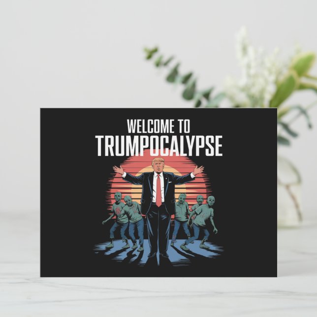 Welcome to Trump-ocalypse Funny Trump Halloween  Invitation (Standing Front)