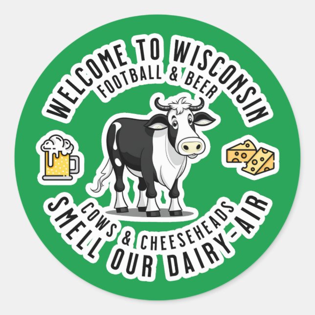 Welcome to Wisconsin, Smell our Dairy Air Classic Round Sticker (Front)