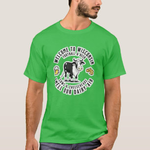 Welcome to Wisconsin, Smell our Dairy Air T-Shirt