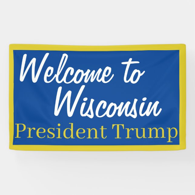 Welcome to Wisconsin  Trump Banner (Horizontal)