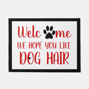 Welcome We hope You Like Dog Hair Cute Doormat