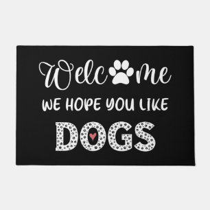 Welcome We Hope You Like Dogs Doormat