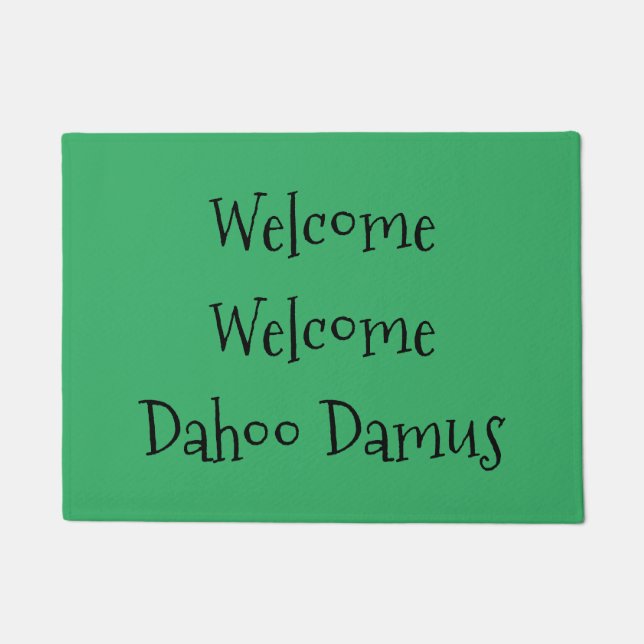 Welcome, Welcome, Dahoo Damus Doormat (Front)
