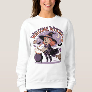 Welcome Witches - Cute Halloween Witch Sweatshirt