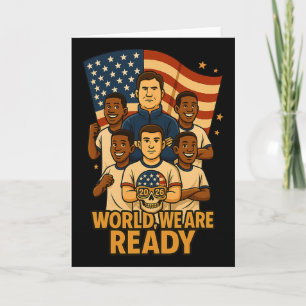 Welcome World We Are Ready For Soccer 2026 Card