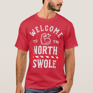 Welcomes To The Norths Swole Funny Christmas Gym P T-Shirt