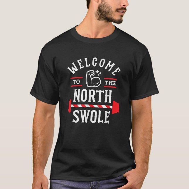 Welcomes To The Norths Swole Funny Christmas Gym P T-Shirt (Front)