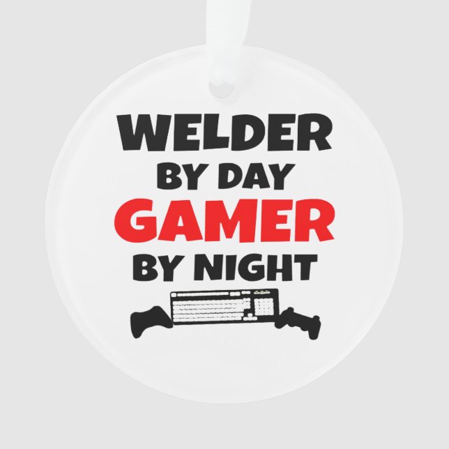 Welder by Day Gamer by Night Ornament (Front)