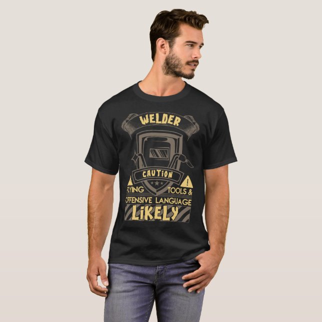 Welder Caution Flying Tools T-Shirt (Front Full)