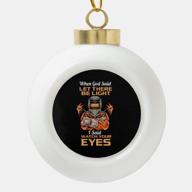 Welder  ceramic ball christmas ornament (Front)