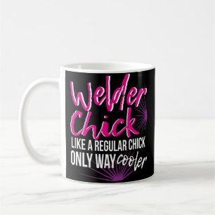 Welder Chick Women Coffee Mug Mum Funny Welding