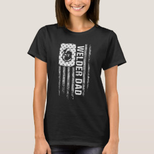 Welder Dad Distressed American Flag Weldering Fath T-Shirt
