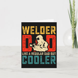 Welder Dad Fathers Day Cool Welding Papa Grandpa M Card