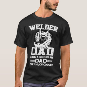 Welder Dad Welding Welder 1 T-Shirt