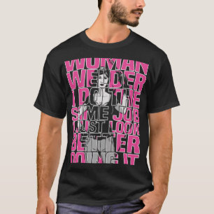 Welder Female Metal Worker  Welding T-Shirt