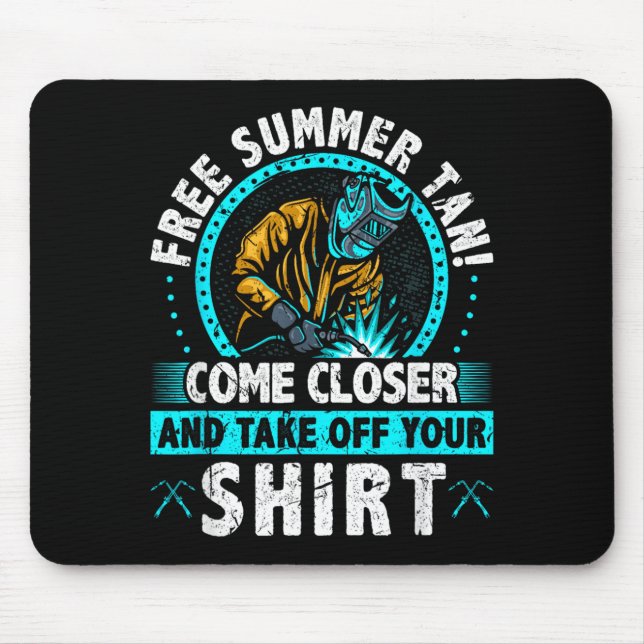 Welder Free Summer Tan Funny Fabrication Welding Mouse Mat (Front)