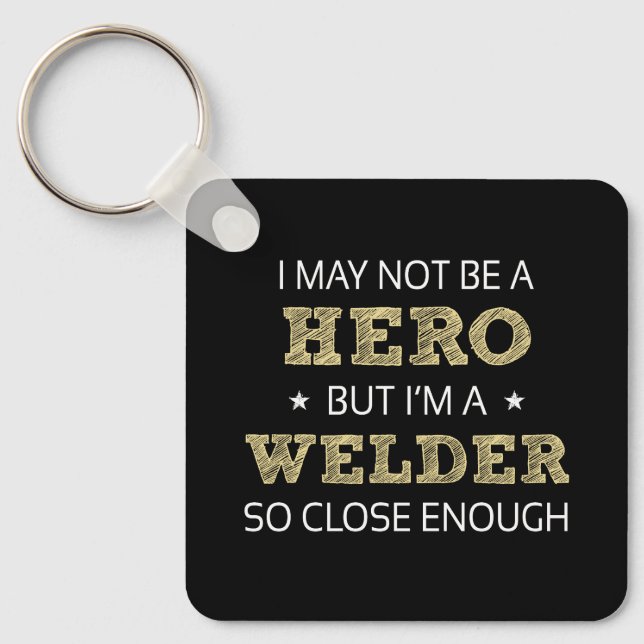 Welder Hero Humour Novelty Key Ring (Front)
