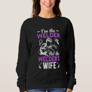 Welder  I Know I Weld Like A Girl Try To Keep Up   Sweatshirt