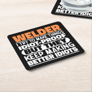 Welder I Try To Make Things Funny Sayings Welding Square Paper Coaster