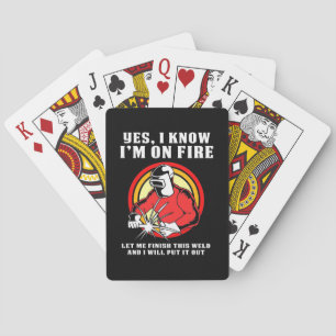 Welder Know I Am On Fire Playing Cards