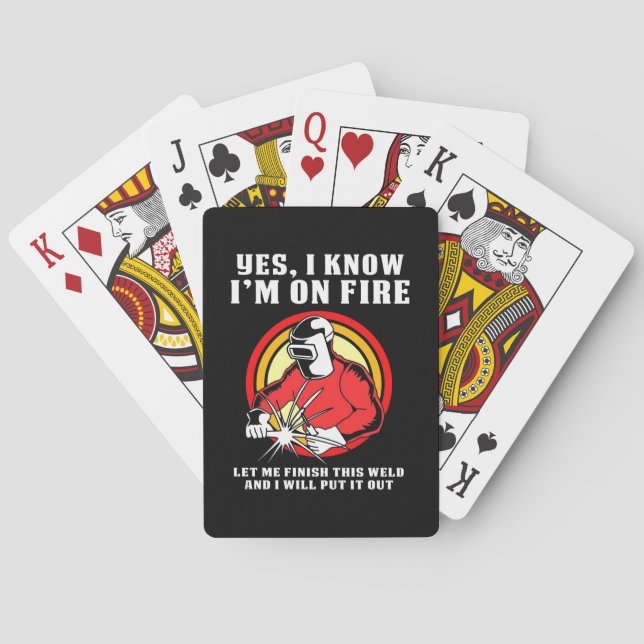 Welder Know I Am On Fire Playing Cards (Back)