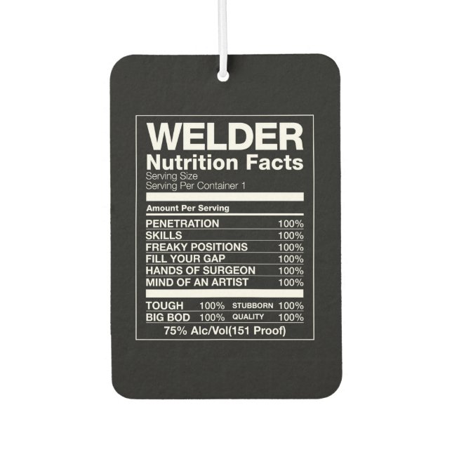 Welder Nutrition Facts Car Air Freshener (Front)
