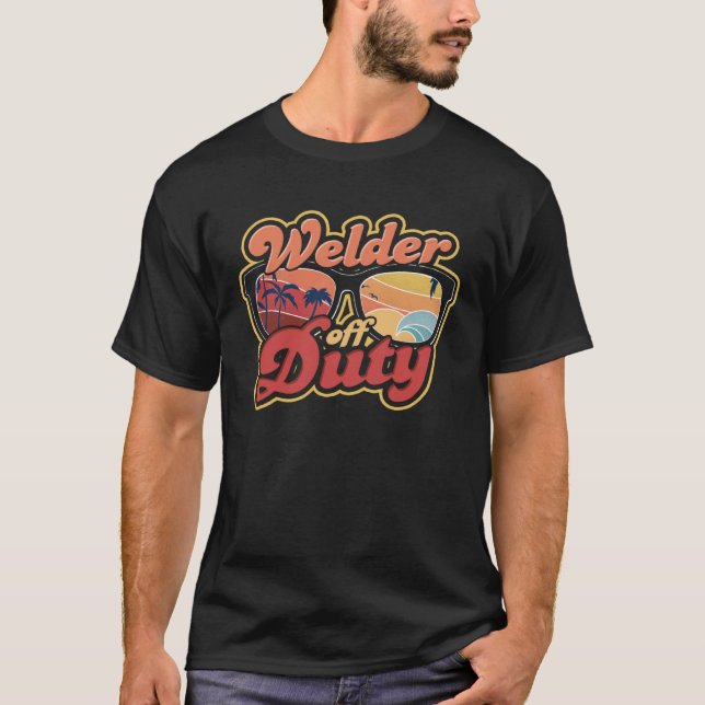 Welder off duty u2013 Welder s sunset & beach vaca T-Shirt (Front)