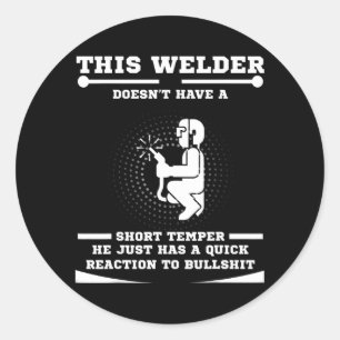 Welder Saying Welding For Men  Classic Round Sticker