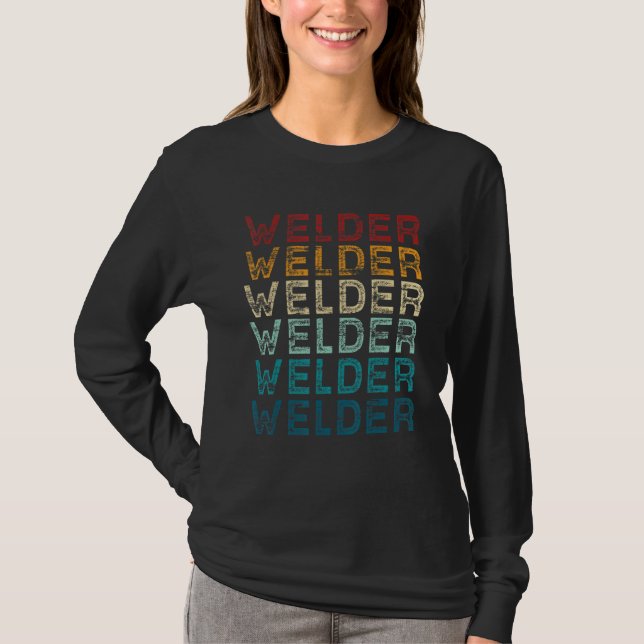 Welder Saying Welding For Men T-Shirt (Front)