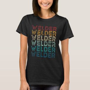 Welder Saying Welding For Men T-Shirt
