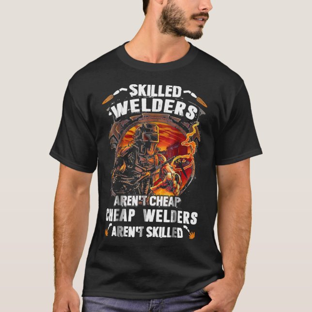 Welder Shirt Skilled Welders Aren't Cheap Quote We (Front)