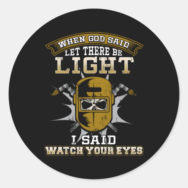 Welder Skull Welding Watch Your Eyes Classic Round Sticker (Front)