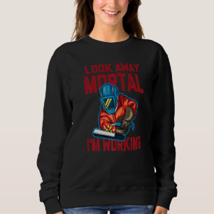 Welder Steel Worker Ironworker Metal Worker Weldin Sweatshirt