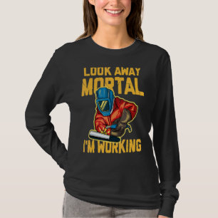 Welder Steel Worker Ironworker Metal Worker Weldin T-Shirt