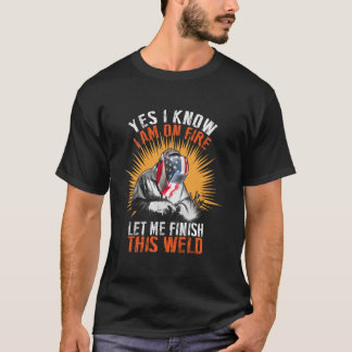 Welder Vintage USA Men Women Welder Let Me Finish T-Shirt
