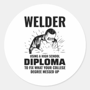 Welder Welding Weld Metal Ironworker Funny Classic Round Sticker