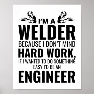 Welder Welding Weld Metal Ironworker Funny Poster