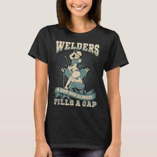 Welders Fill A Gap T-Shirt