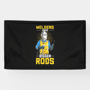 Welders Have Bigger Rods Banner