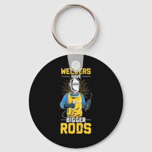 Welders Have Bigger Rods Key Ring