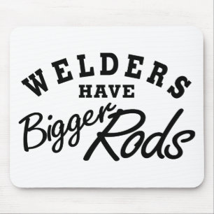 Welders Have... Mouse Mat