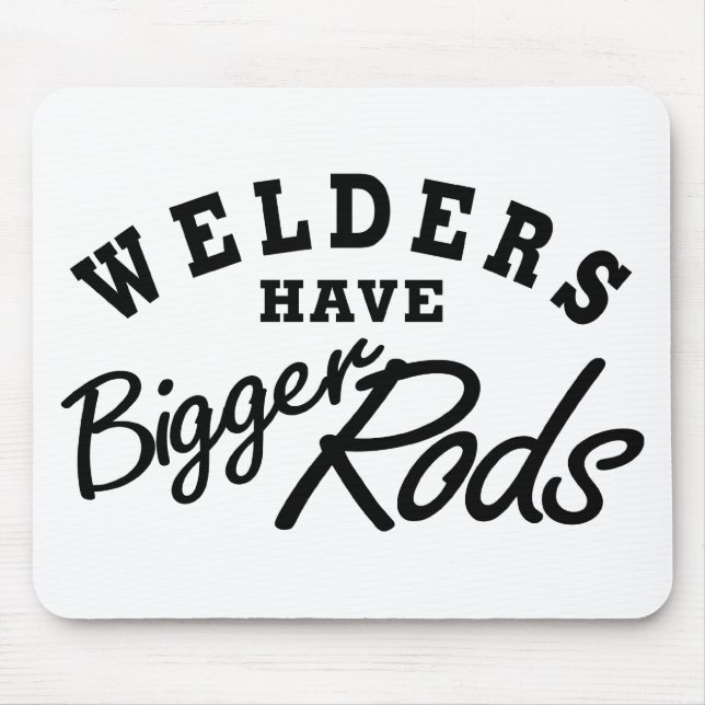 Welders Have... Mouse Mat (Front)
