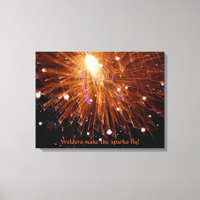 Welders Make The Sparks Fly Wrapped Canvas (Front)