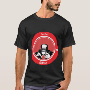 Welders Welding Accessories And Gifts T-Shirt